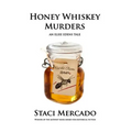 Honey Whiskey Murders