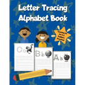 Letter Tracing Alphabet Book: ABC Learning Workbook for Kids - Toddlers, Preschool, K-2 - Blue
