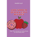 Low Sodium Quick & Easy Recipes: Enjoy These Amazing Low Sodium Recipes for Daily Healthy Meals