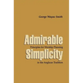 Admirable Simplicity: Principles for Worship Planning in the Anglican Tradition