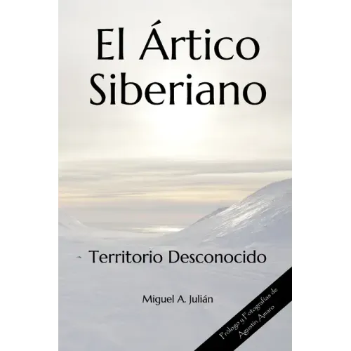 El Ártico Siberiano: Territorio Desconocido