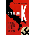 Syndrome K: How Italy Resisted the Final Solution