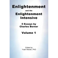 Enlightenment and the Enlightenment Intensive: Volume 1