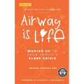 Airway is Life: Waking up to Your Family's Sleep Crisis