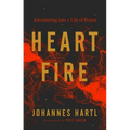 Heart Fire: Adventuring Into a Life of Prayer
