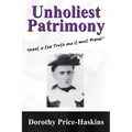 Unholiest Patrimony: Great Is the Truth and It Must Prevail ...'
