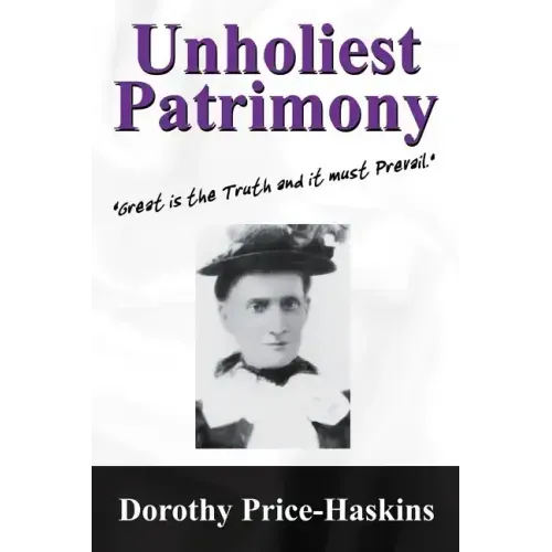 Unholiest Patrimony: Great Is the Truth and It Must Prevail ...'