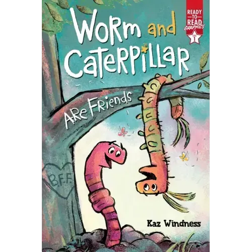 Worm and Caterpillar Are Friends: Ready-To-Read Graphics Level 1