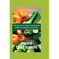 Pmdd Diet Guide: Taking control of your Premenstrual dysphoric disorder through diet