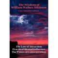 The Wisdom of William Walker Atkinson