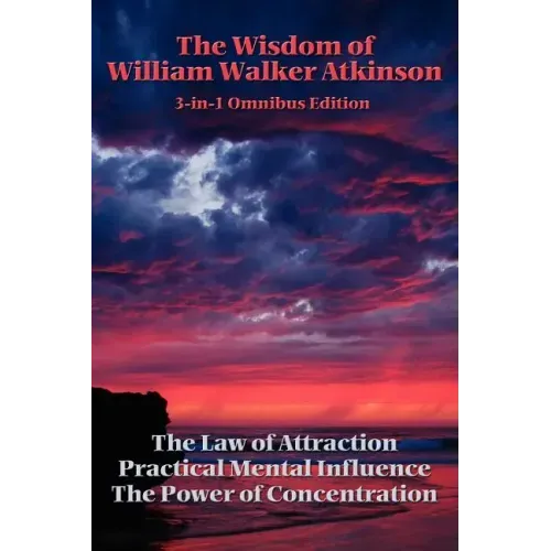 The Wisdom of William Walker Atkinson