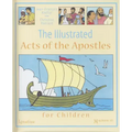 The Illustrated Acts of the Apostles for Children