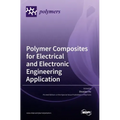 Polymer Composites for Electrical and Electronic Engineering Application