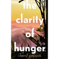 The Clarity of Hunger