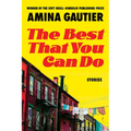 The Best That You Can Do: Stories