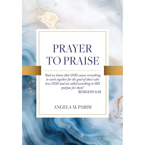 Prayer to Praise