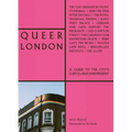 Queer London: A Guide to the City's LGBTQ+ Past and Present