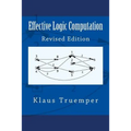 Effective Logic Computation: Revised Edition