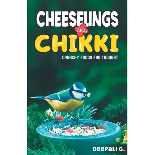 Cheeselings and Chikki