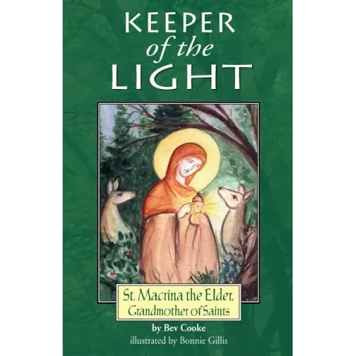 Keeper of the Light: Saint Macrina the Elder, Grandmother of Saints