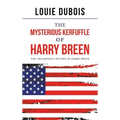 The Mysterious Kerfuffle of Harry Breen: The Triumphant Return of Harry Breen