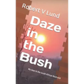Daze in the Bush: My days in the South African Bushveld