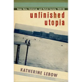 Unfinished Utopia: Nowa Huta, Stalinism, and Polish Society, 1949-56