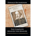 The Complete Measure for Measure: An Annotated Edition of the Shakespeare Play