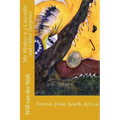 My Mother is a Crocodile and Other Surprises: Stories from South Africa