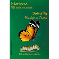 Mariposa / Butterfly: Mi vida en poesía / My Life in Poetry
