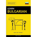 Learn Bulgarian - Quick / Easy / Efficient: 2000 Key Vocabularies