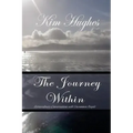 The Journey Within: Extraordinary Conversations with Uncommon People