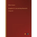 Incognita; Or, Love and Duty Reconcil'd: in large print