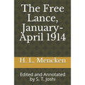 The Free Lance, January-April 1914: Edited and Annotated by S. T. Joshi