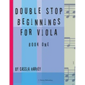 Double Stop Beginnings for Viola, Book One