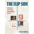 The Flip Side: Old China Hands and the American Popular Imagination, 1935-1985