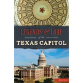 Legends & Lore of the Texas Capitol