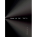 Book Of Dhi Truth: Ideas for your ideas in the pursuit of Truth