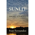 Sunlit: Short Stories