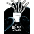 Bear with Me