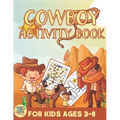 Cowboy activity book for kids ages 3-8: Wild West themed gift for Kids ages 3 and up