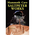 Mammoth Cave Saltpeter Works