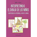 Interpretando El Dibujo de Los Niños: significado de la persona, la casa y el árbol
