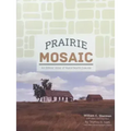 Prairie Mosaic: An Ethic Atlas of Rural North Dakota