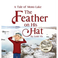 The Feather on His Hat: A Tale of Mono Lake