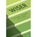 Wiser: Sanskrit Maxims Explained