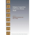 Religious Competition in the Greco-Roman World