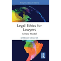 Legal Ethics for Lawyers: A New Model