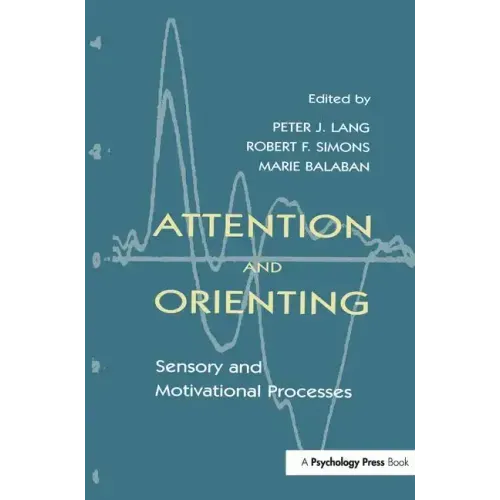 Attention and Orienting: Sensory and Motivational Processes