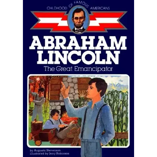 Abraham Lincoln: The Great Emancipator